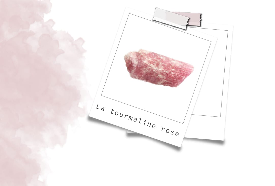 Pierre Tourmaline Rose : Vertus En Lithothérapie